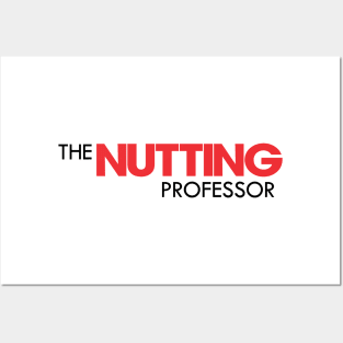 The Nutting Professor Workaholics Posters and Art